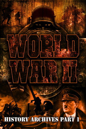 World War II: History Archives Part 1
