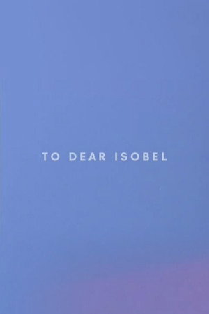 To Dear Isobel