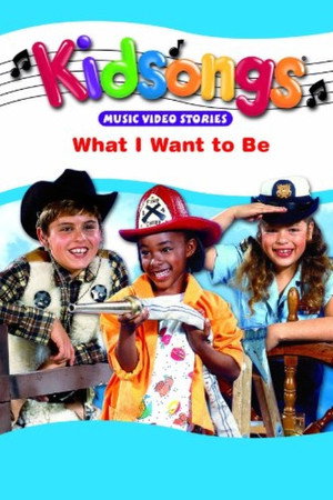 Kidsongs: What I Want to Be