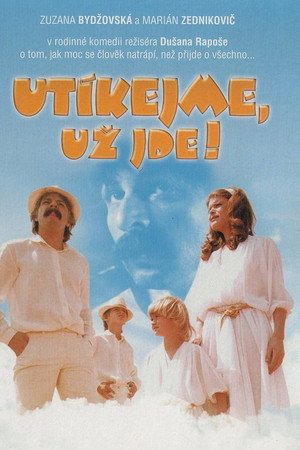 Utekajme, už ide!