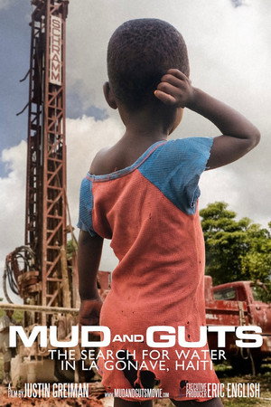Mud and Guts - The Search for Water in La Gonave, Haiti