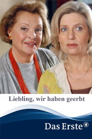 Liebling, wir haben geerbt