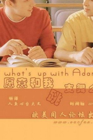What's Up with Adam?