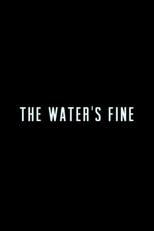 The Water's Fine