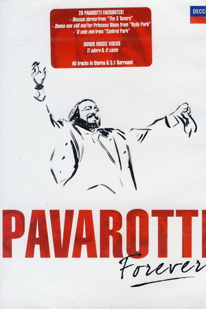 Luciano Pavarotti: Pavarotti Forever