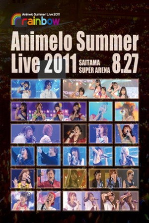 Animelo Summer Live 2011 -rainbow- 8.27
