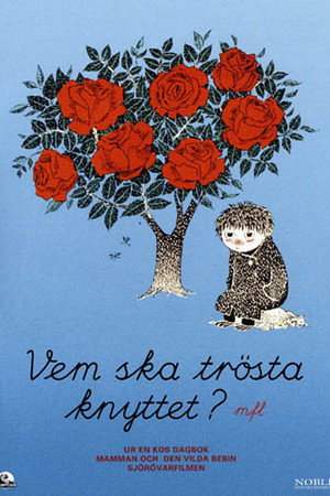 Vem ska trösta knyttet?