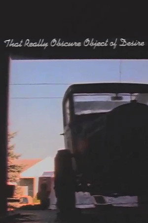 That Really Obscure Object of Desire