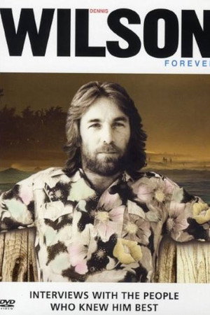 Dennis Wilson Forever