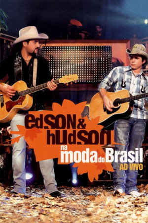 Edson & Hudson - Na Moda do Brasil - Ao Vivo