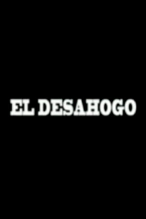 El Desahogo