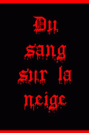Du Sang Sur La Neige