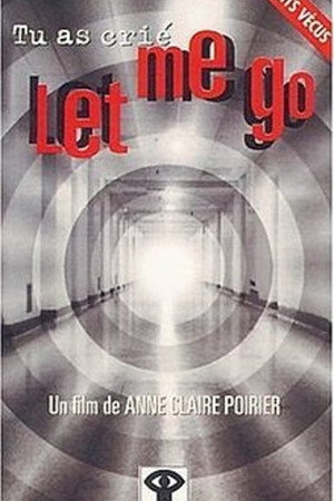 Tu as crié : Let me go