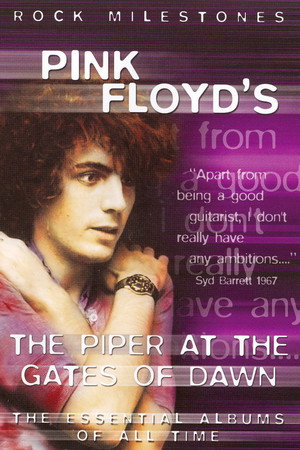 Rock Milestones: Pink Floyd's The Piper at the Gates of Dawn
