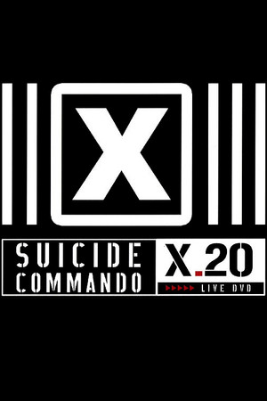 Suicide Commando - X.20 (1986-2006) Live DVD