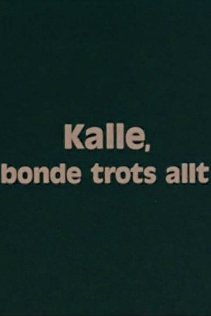 Kalle, bonde trots allt