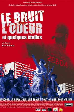 Le bruit, l'odeur et quelques étoiles