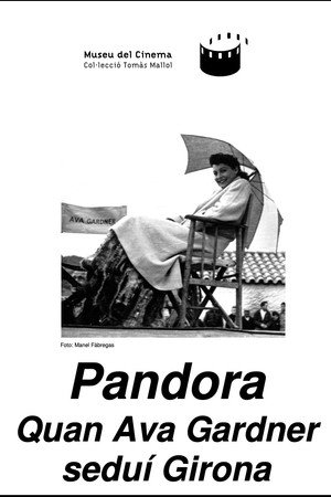 Pandora, quan Ava Gardner seduí Girona
