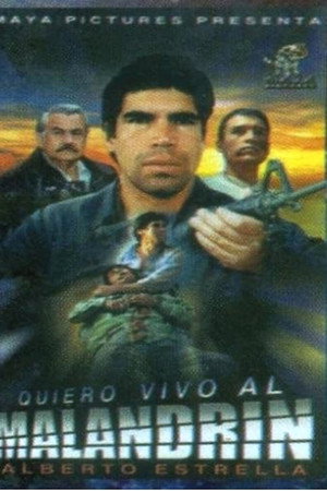 Quiero vivo al malandrin
