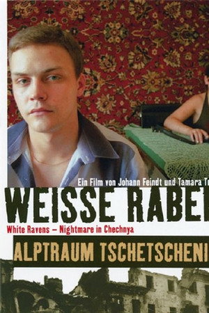 Weiße Raben - Alptraum Tschetschenien
