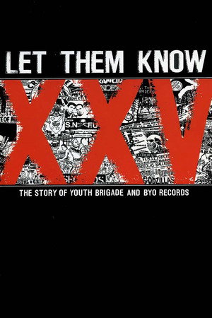 Let Them Know: The Story of Youth Brigade and BYO Records