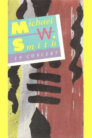 Michael W Smith: In Concert