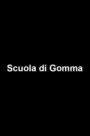Scuola di Gomma