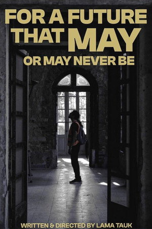 For a Future That May or May Never Be