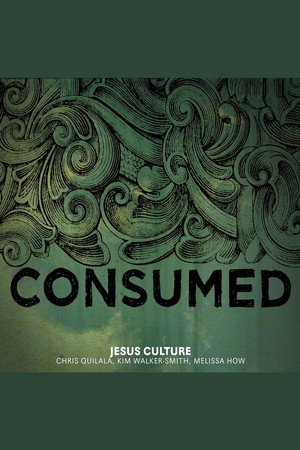 Jesus Culture - CONSUMED