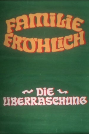 Die Überraschung - Familie Fröhlich