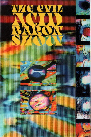 The Evil Acid Baron Show