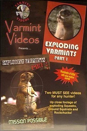 Exploding Varmints Part 2: Mission Possible