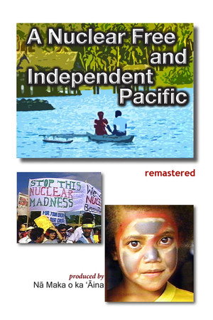 A Nuclear Free and Independent Pacific