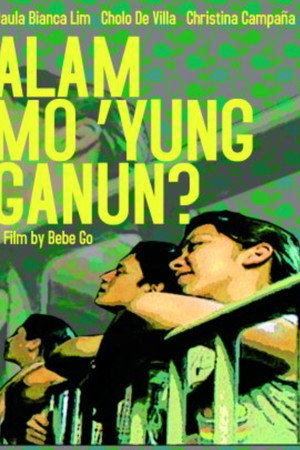 Alam Mo 'Yung Ganun?