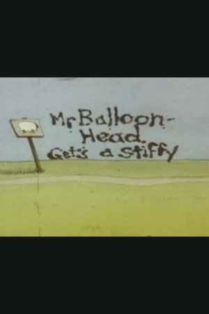 Mr. Balloonhead Gets a Stiffy