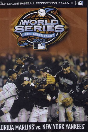 2003 Florida Marlins: The Official World Series Film