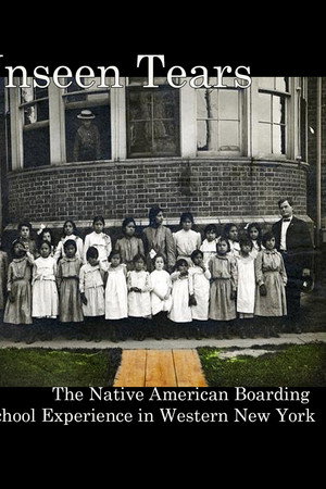 Unseen Tears: The Native American Boarding School Experience in Western New York