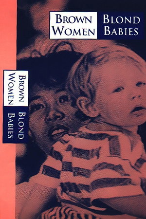 Brown Women, Blond Babies