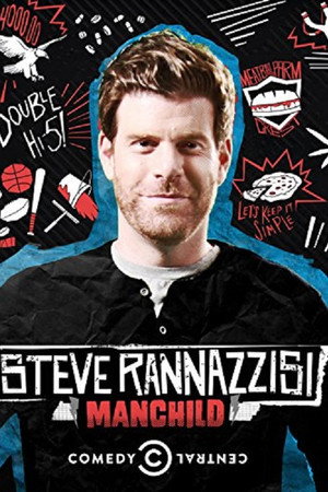 Steve Rannazzisi: Manchild