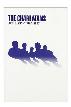 The Charlatans: Just Lookin' 1990-1997