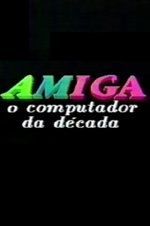 Amiga: O Computador da Década