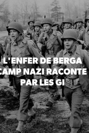 L'Enfer de Berga Camp Nazi Raconté par les GI