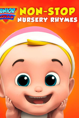 Junior Squad Non-Stop Nursery Rhymes