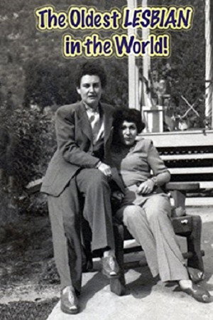 The Oldest LESBIAN in the World!