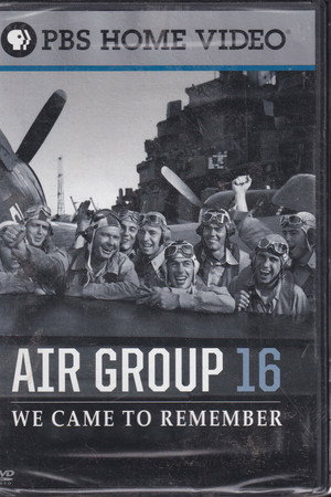 Air Group 16: We Came to Remember