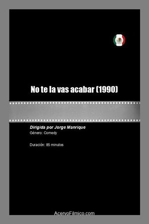 No te la vas acabar