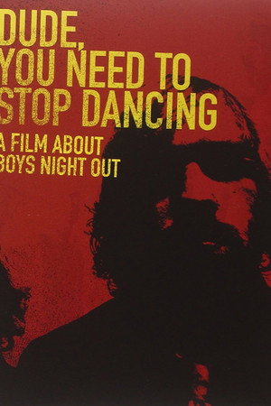 Dude, You Need to Stop Dancing