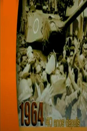 1964: 40 Anos Depois