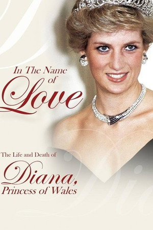 In The Name Of Love The Life And Death Of Diana Princess Of Wales