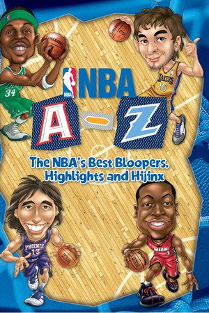 NBA A-Z: The Best Bloopers, Highlights and Hijinx